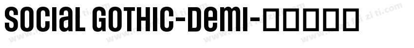 Social Gothic-Demi字体转换